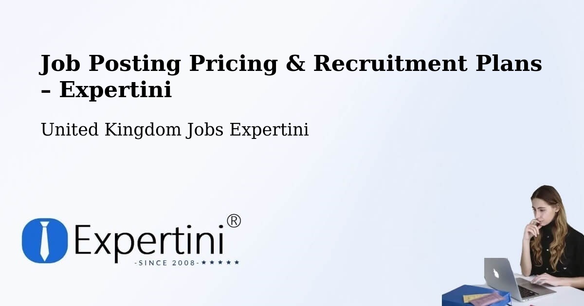 Job Posting Pricing & Recruitment Plans – Swinton - Swinton, United Kingdom Jobs Expertini